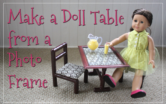How to Make a Doll-Sized Table from a Photo Frame - Free Tutorial for 18-inch Dolls such as American Girl™