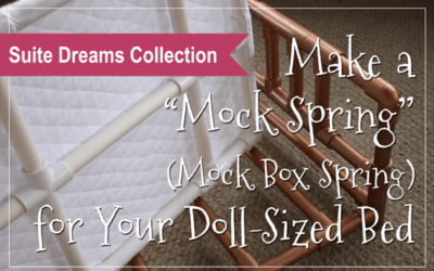 How to Make a “Mock” (Box) Spring for your Doll-Sized Bed
