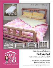 Suite Dreams Collection: Build-A-Bed PVC pattern for 18-inch dolls such as American Girl™