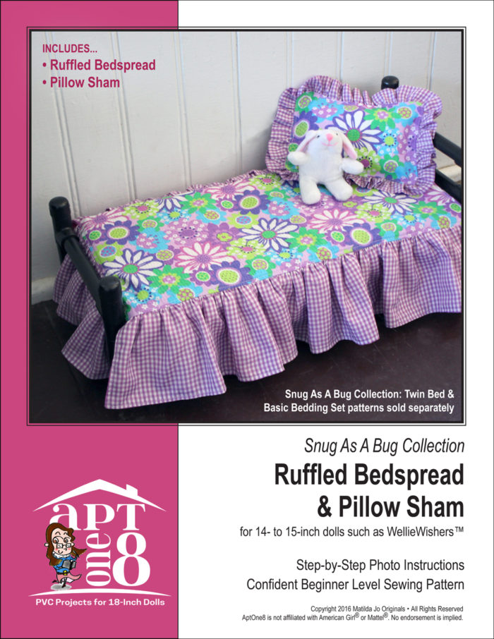 Snug As A Bug Collection: Ruffled Bedspread & Pillow Sham Pattern for 14- to 15-inch Dolls Such as WellieWishers™