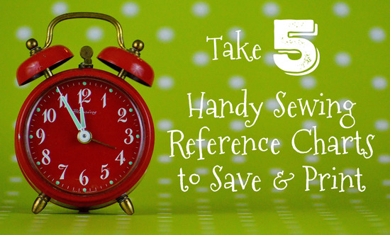 Take 5: Handy Sewing Reference Charts to Save & Print